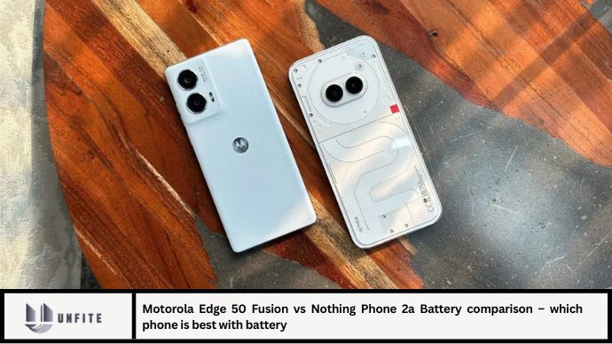 Motorola Edge 50 Fusion vs Nothing Phone 2a Battery comparison – which phone is best with battery