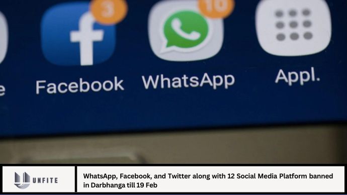 WhatsApp, Facebook, and Twitter along with 12 Social Media Platform banned in Darbhanga till 19 Feb